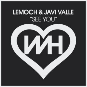 LeMoch, Javi Valle - See You [HW1412]