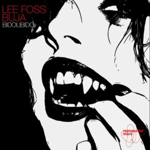 Lee Foss, BUJA (BR) - Bidolibido [RPM288]