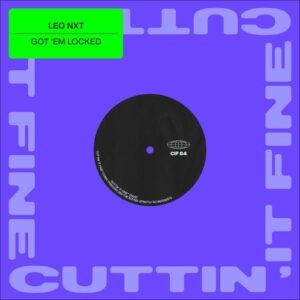 Leo NXT - Got Em Locked [CIF64D]