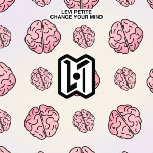 Levi Petite - Change Your Mind [PHE339]