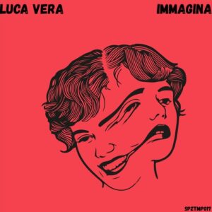 Luca Vera - Immagina [SPZTMP017]