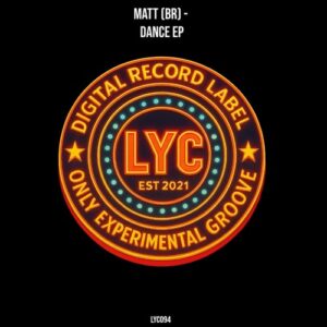 MATT (BR) - Dance EP [LYC094]