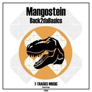 Mangostein - Back2daBasics [TTM293]