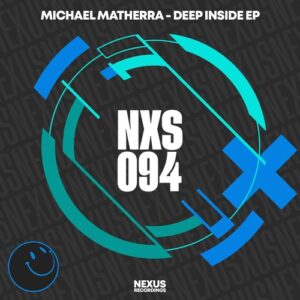 Michael Matherra - Deep Inside [NXS094]