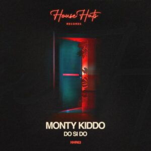 Monty Kiddo - Do Si Do [HHR63]