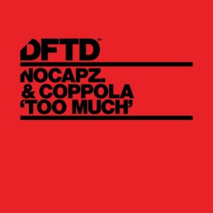 Nocapz. & Coppola - Too Much [DFTDS220D4]