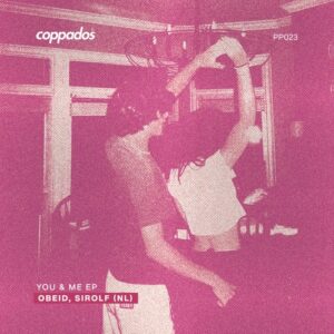 Obeid, Sirolf (NL) - You & Me EP [PP023]