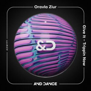Oravla Ziur - Trippin Now [ADM191]
