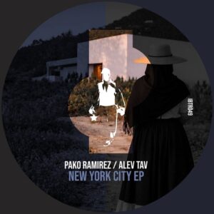 Pako Ramirez, Alev Tav - New York City EP [IBTR049]