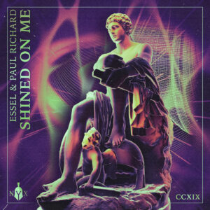 Paul Richard, ESSEL - Shined On Me [NYX219D]