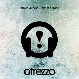 Prince Vulcano - Out Of Service [ATRZZ229]