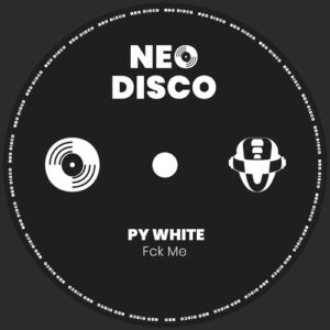 Py White - Fck Me [NDC026]