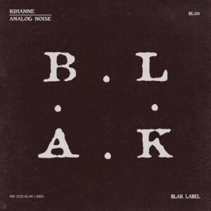 Rihanne - Analog Noise [BL110]