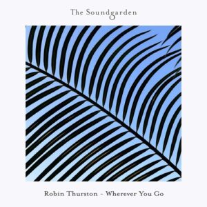 Robin Thurston - Wherever You Go [SG159]
