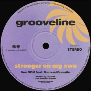 Samuel Quantin, Von GDK - Stronger on My Own [GRVL002]