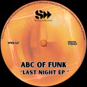 Seb Skalski, Abc of Funk - Last Night Ep [SPEK327]