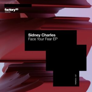 Sidney Charles - Face Your Fear EP [F93RECS127B]