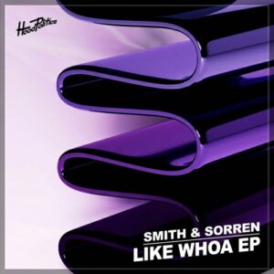 Smith & Sorren - Like Whoa [HP321]