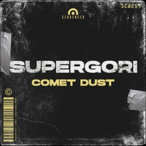 Supergori - Comet Dust [SEQ259]