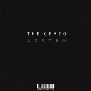 The Gemeo - Listen [SAFELTD139]