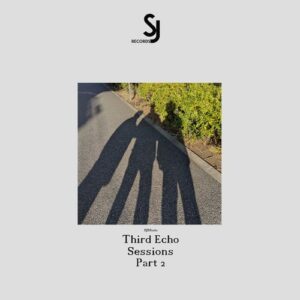 Third Echo - Sessions Part 2 EP [SJRS0260]