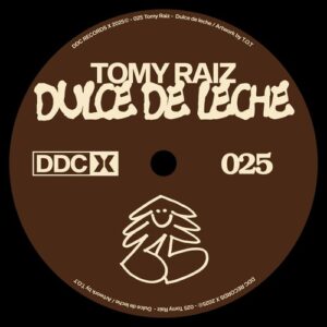 Tomy Raiz - Dulce de Leche [DDCX025]