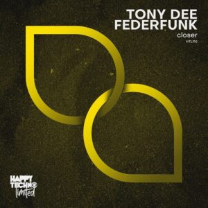 Tony Dee, FederFunk - Closer [HTL115]