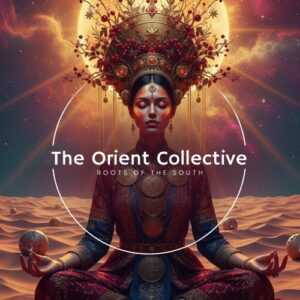 VA - The Orient Collective: Roots of the South [TOC078]