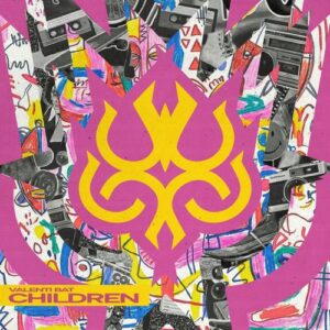 Valenti Bat - Children [ATR002E]