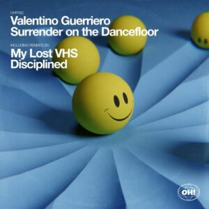 Valentino Guerriero - Surrender On The Dancefloor [OHR160]