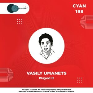 Vasily Umanets - Played It [CYAN198]