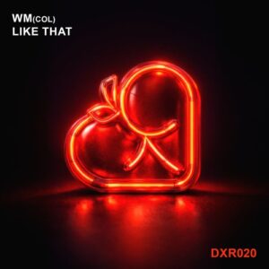 WM(Col) - Like That [DXR020]