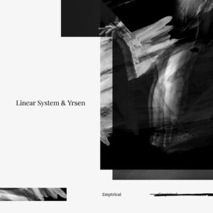 Yrsen, Linear System - Empirical [EDITSELECT249D]
