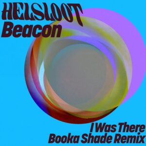Beacon, Helsloot - I Was There (Booka Shade Remix) [GPM921]