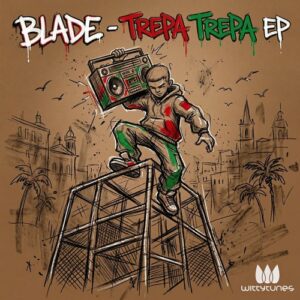 Blade - Trepa Trepa EP [WT569]