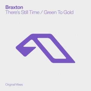 Braxton - There's Still Time / Green To Gold [ANJDEE983D]