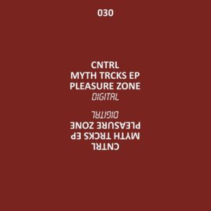 CNTRL - MYTH TRCKS [PLZD030]