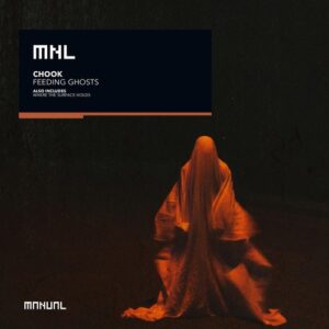 Chook - Feeding Ghosts [MNL342]