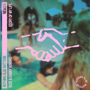 Danny Howard, RUZE - Story Of My Life [NEM12601Z]