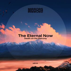Death on the Balcony - The Eternal Now [MR112]