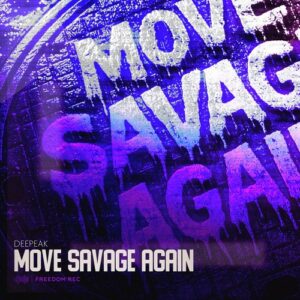 Deepeak - Move Savage Again [FRC0244]