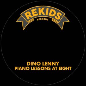 Dino Lenny - Piano Lessons At Eight [REKIDS287]