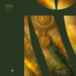 Eli Nissan - Hedonism / Shout [NDXP005D]