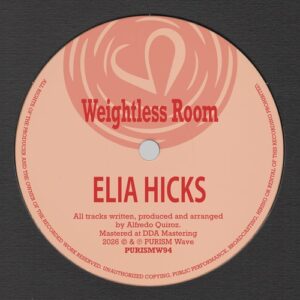 Elia Hicks - Weightless Room [PURISMW94]