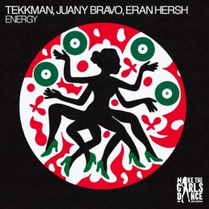 Eran Hersh, Tekkman, Juany Bravo - Energy [BTPRT372464]