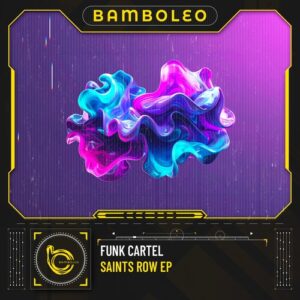 Funk Cartel - Saints Row EP [BAM059]