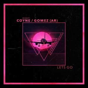 Gomez (AR), COYNE - Lets Go [WHB291]