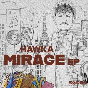Hawka - Mirage EP [SP386]