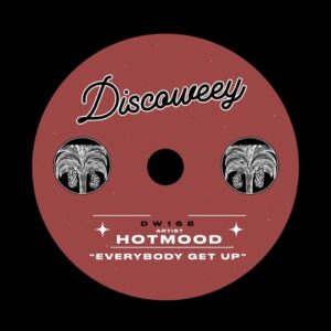 Hotmood - Everybody Get Up [DW168]
