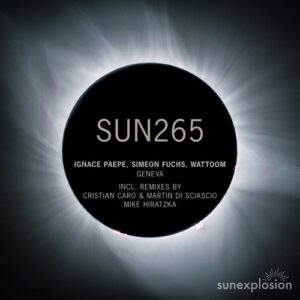 Ignace Paepe & Simeon Fuchs & Wattoom - Geneva [SUN265]